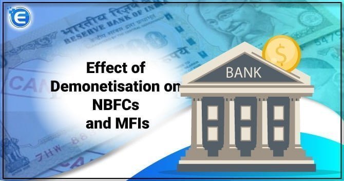 Effect of Demonetisation on NBFCs and MFIs