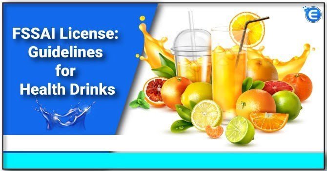 FSSAI License: Guidelines for Health Drinks