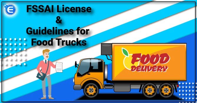 FSSAI License & Guidelines for Food Trucks
