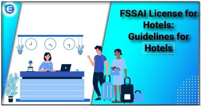 FSSAI License for Hotels: Guidelines for Hotels