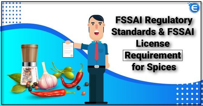 FSSAI Regulatory Standards & FSSAI License Requirement for Spices