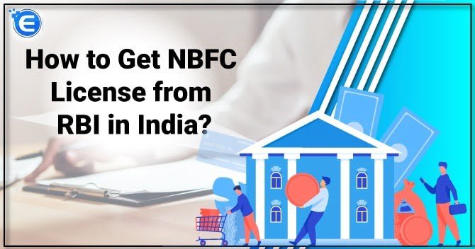 How to Get NBFC License from RBI in India?