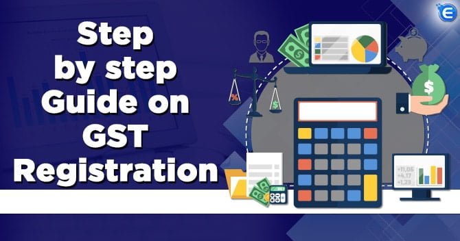 Step by Step Guide to Register GST – Complete Process