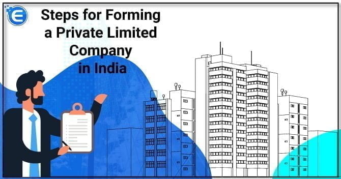 Steps for Forming a Private Limited Company in India