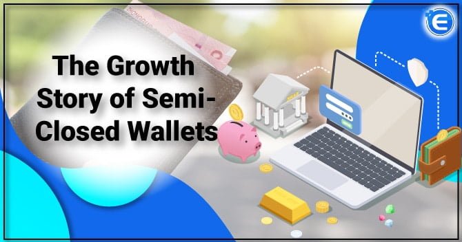 Semi-closed wallets
