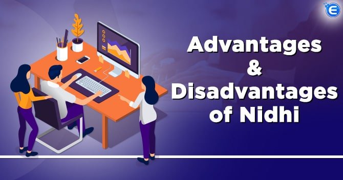 Advantages and Disadvantages of Nidhi Companies in India