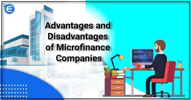 Advantages and Disadvantages of Microfinance Companies