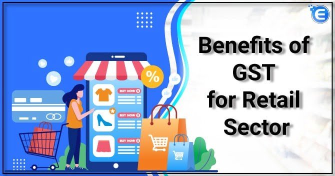 Benefits of GST for Retail Sector