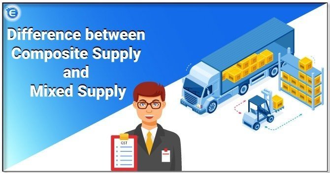 Difference between Composite Supply and Mixed Supply