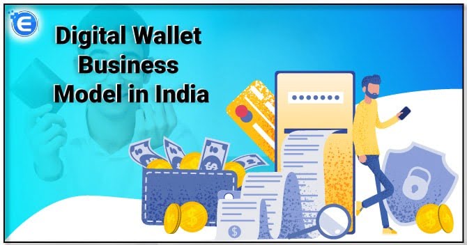 Digital Wallet Business Model in India