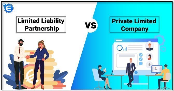 Limited Liability Partnership vs Private Limited Company