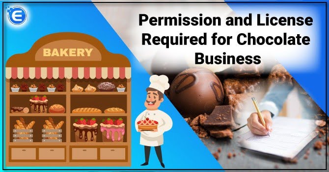 Permission and License Required for Chocolate Business