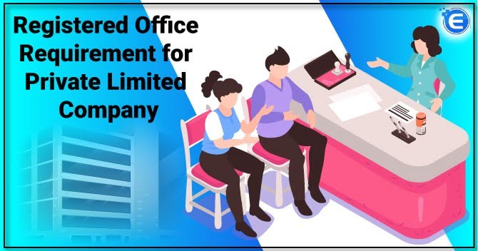 Registered Office Requirement for Private Limited Company