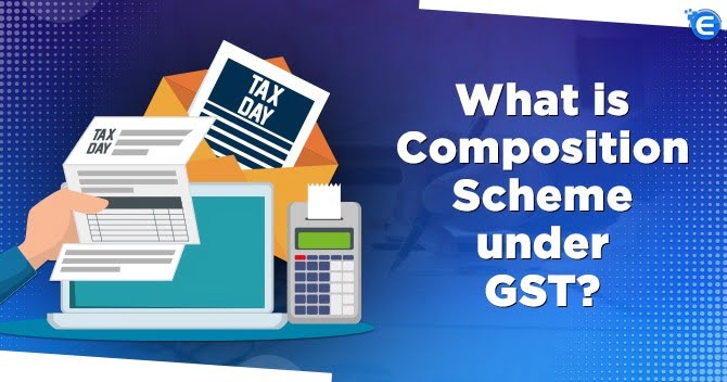 What is Composition Scheme under GST?