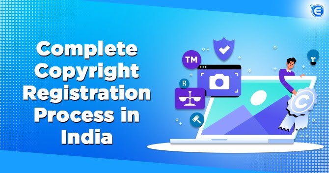 Complete Copyright Registration Process in India