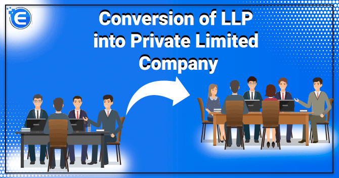 LLP into Private Limited Company