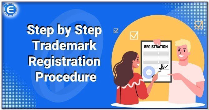 Step by Step Trademark Registration Procedure