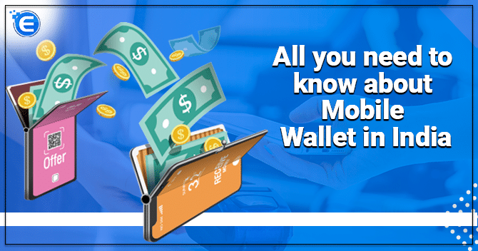 All you need to know about Mobile Wallet in India