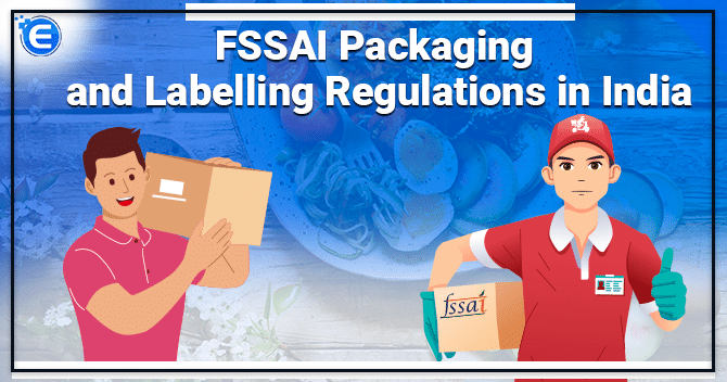 FSSAI Packaging and Labelling Regulations in India