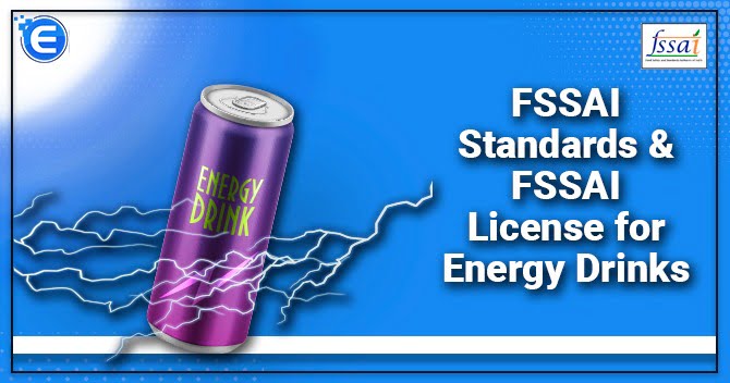 FSSAI Standards & FSSAI License for Energy Drinks