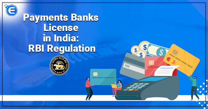 Payments Banks License in India: RBI Regulation