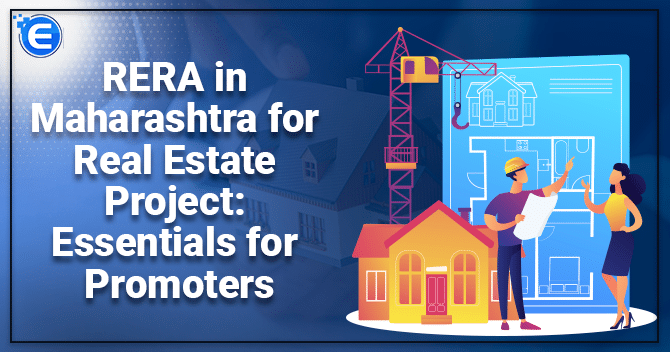 RERA in Maharashtra for Real Estate Project: Essentials for Promoters