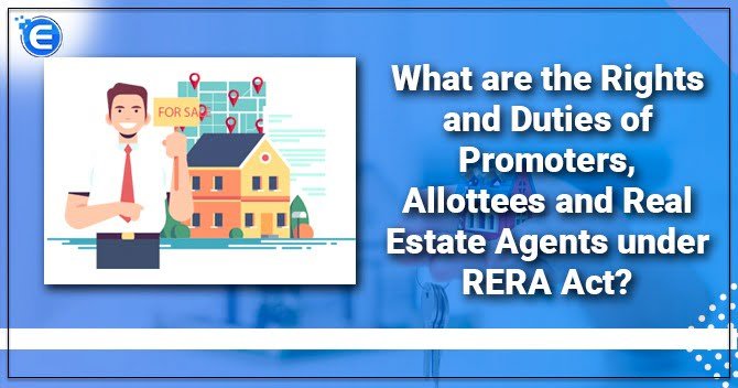 What are the Rights and Duties of Promoters, Allottees and Real Estate Agents under RERA Act?