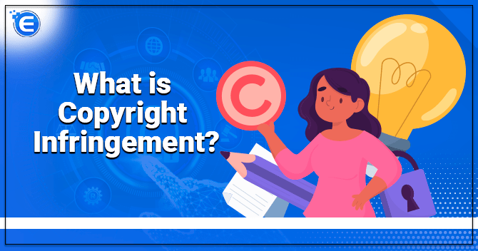 What is Copyright Infringement?