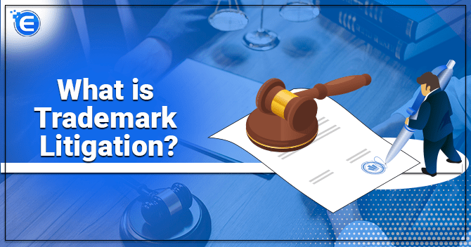 What is Trademark Litigation?