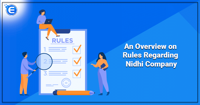 An Overview on Rules Regarding Nidhi Company