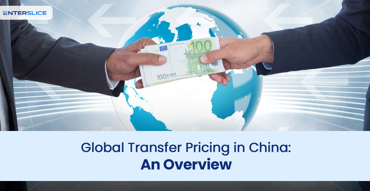 Global Transfer Pricing in China: An Overview