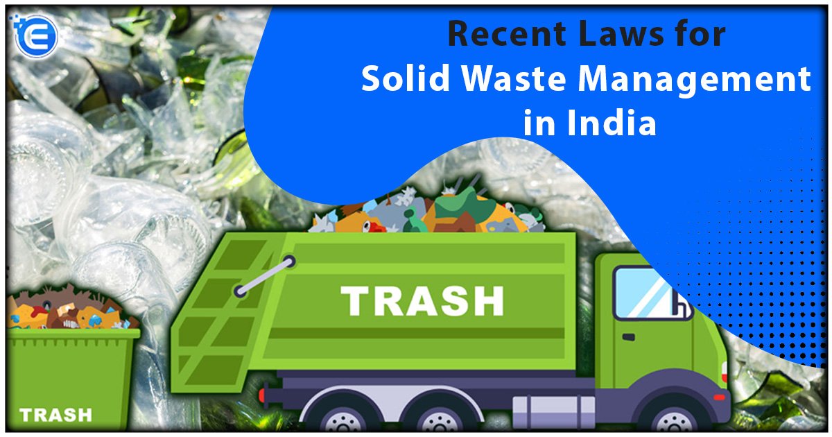 Recent Laws for Solid Waste Management in India