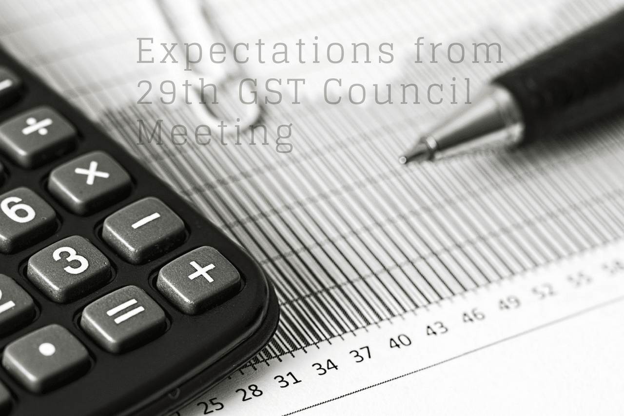 Expectations from 29th GST Council Meeting