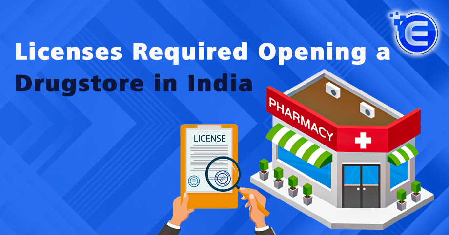 Licenses Required Opening a Drugstore in India
