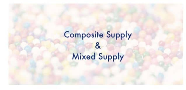 Mixed Supply & Composite Supply