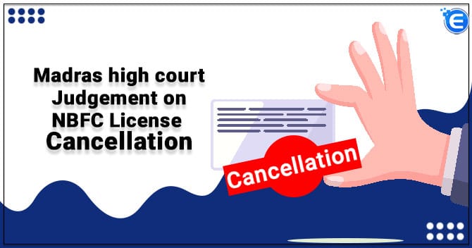 Madras high court Judgement on NBFC License Cancellation