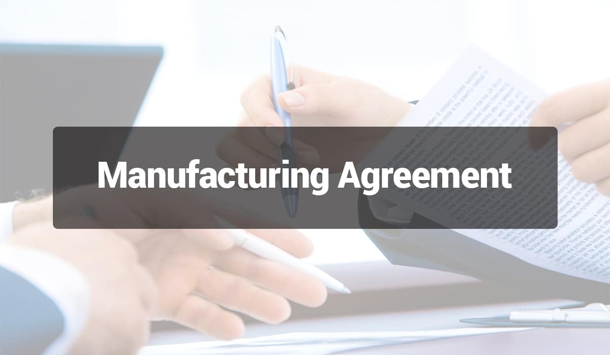 Everything About Manufacturing Agreement and Major Reasons for Dispute in it
