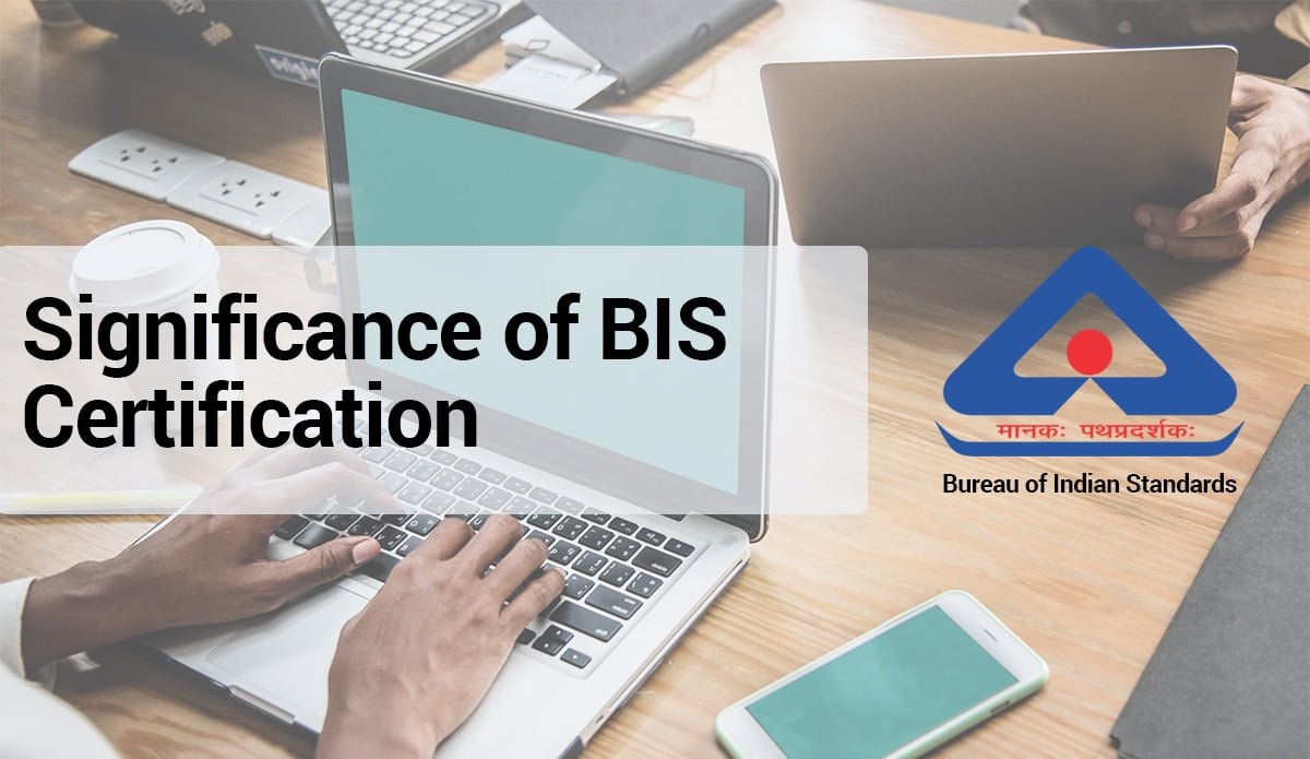 Significance of BIS Certification