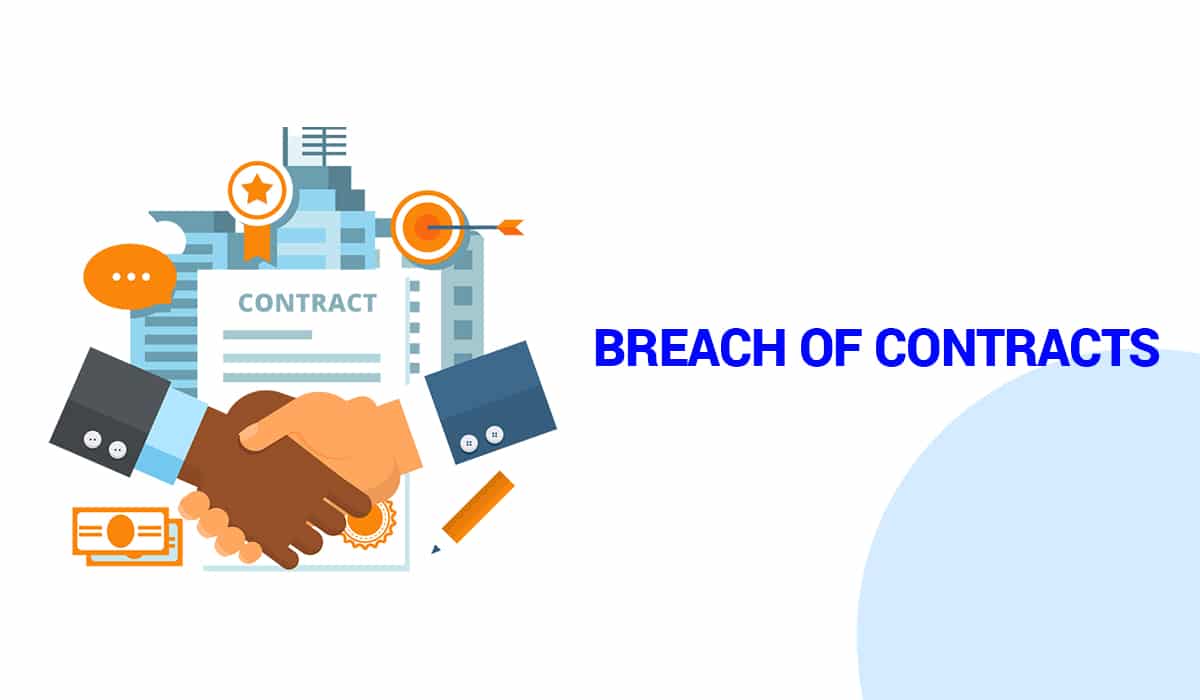 What do you understand by Breach of Contracts?﻿