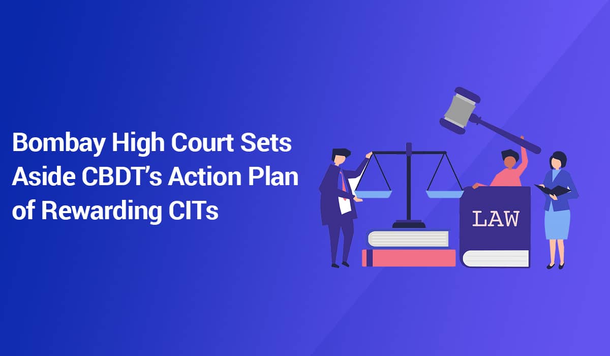 Bombay High Court Sets Aside CBDT Action Plan of Rewarding CITs