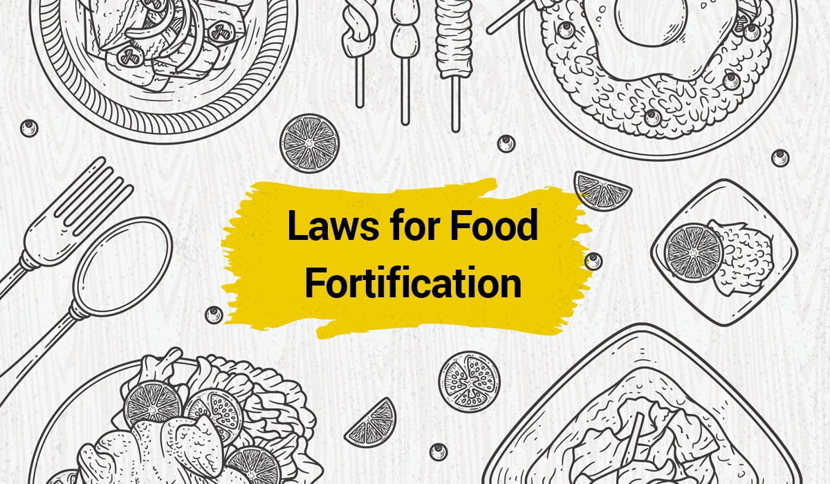 What are the Laws for Food Fortification in India?
