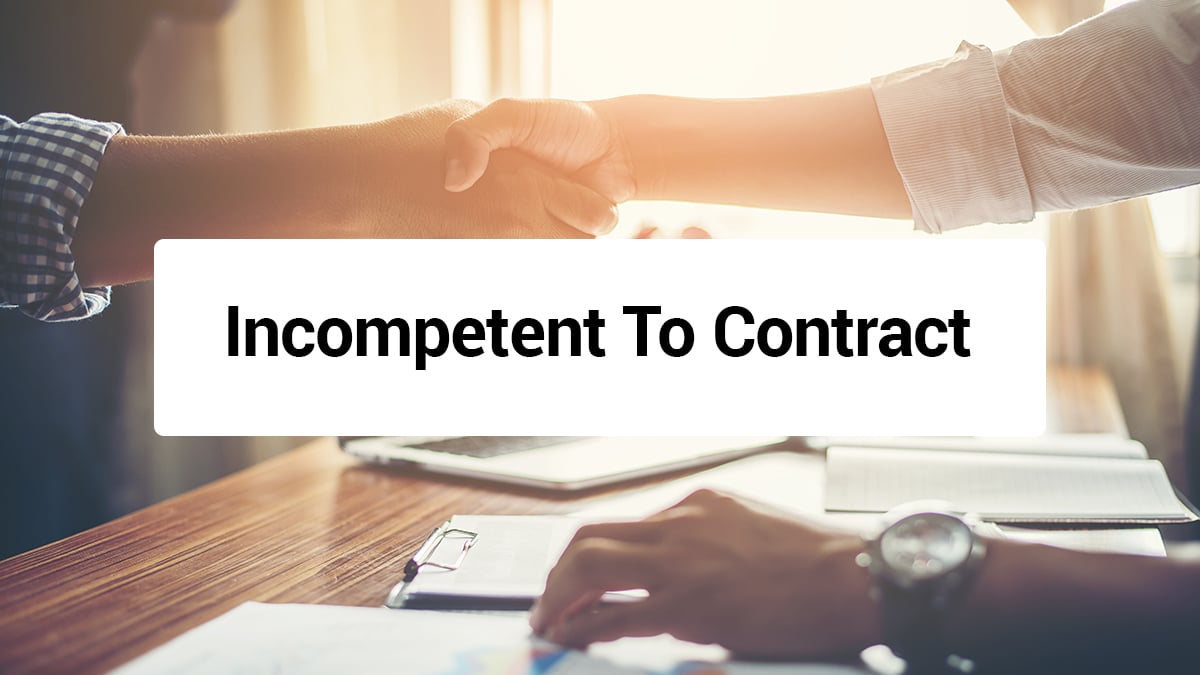 Who is Incompetent to Contract?﻿