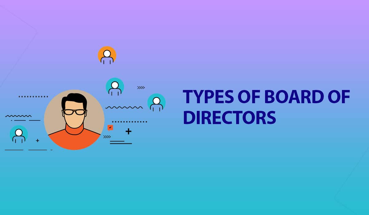 Types of Board of Directors As Per The Companies Act 2013