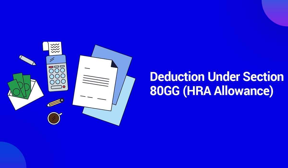 All About Deduction Under Section 80GG