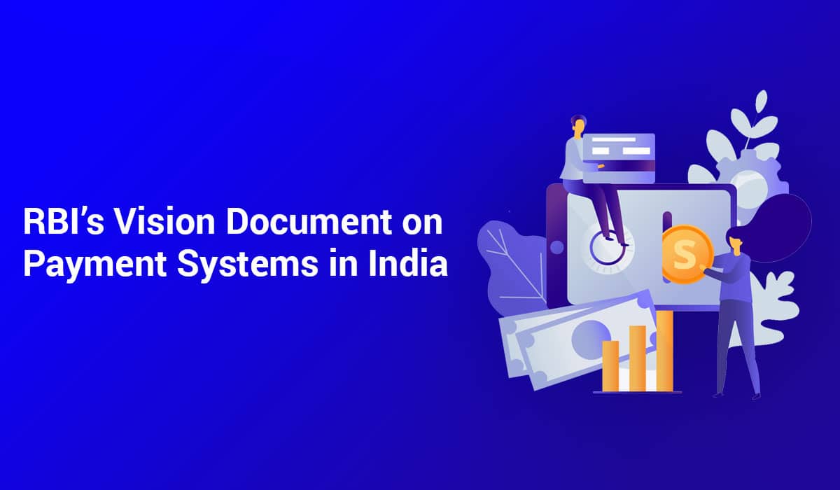 RBI’s Vision Document 2019-2021 on Payment and Settlement Systems in India to Promote Digital Economy