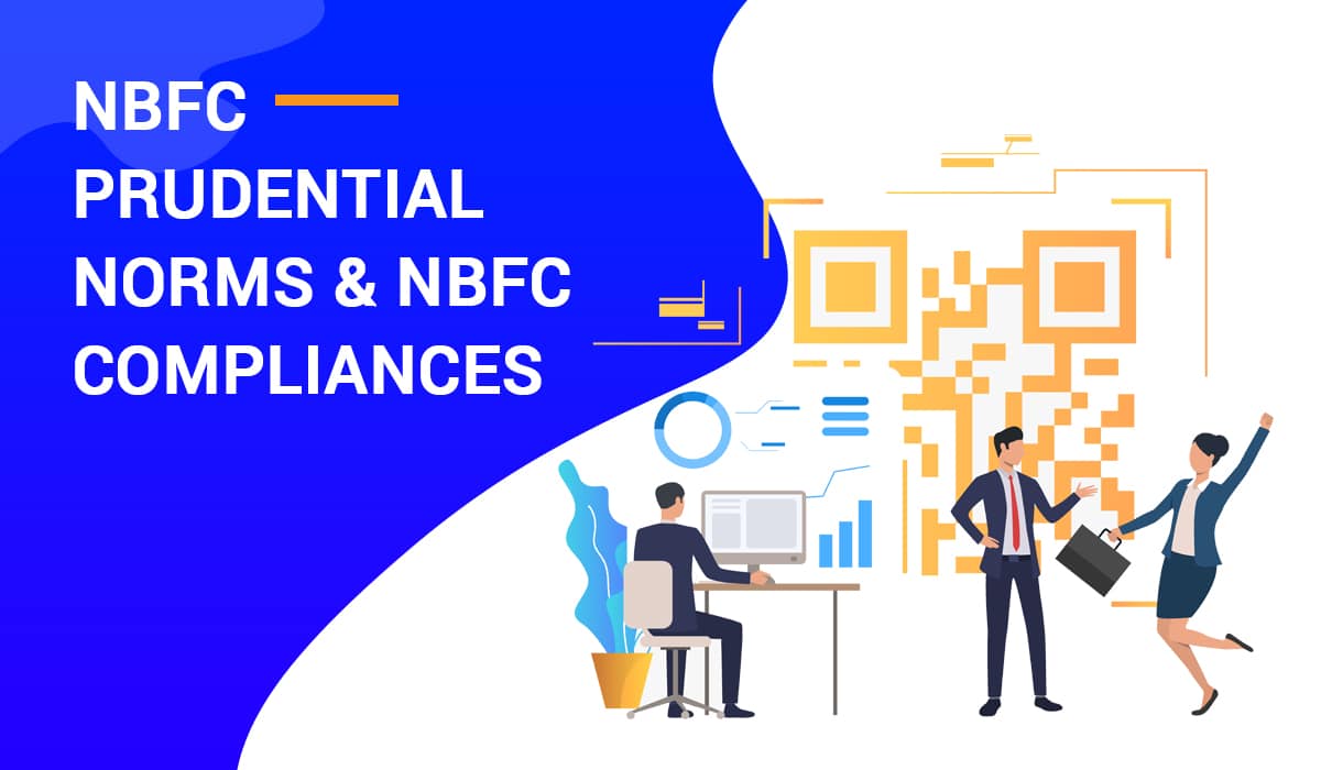All About NBFC Prudential Norms & NBFC Compliances