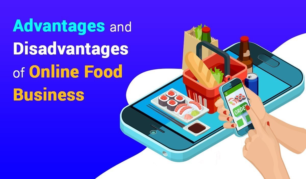 Advantage & Disadvantages of Online Food Business