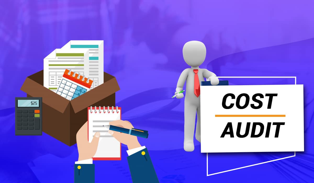 Concept of Cost Audit in India – Why is it Important?
