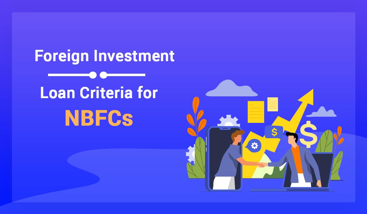 Foreign Investments Criteria for NBFCs