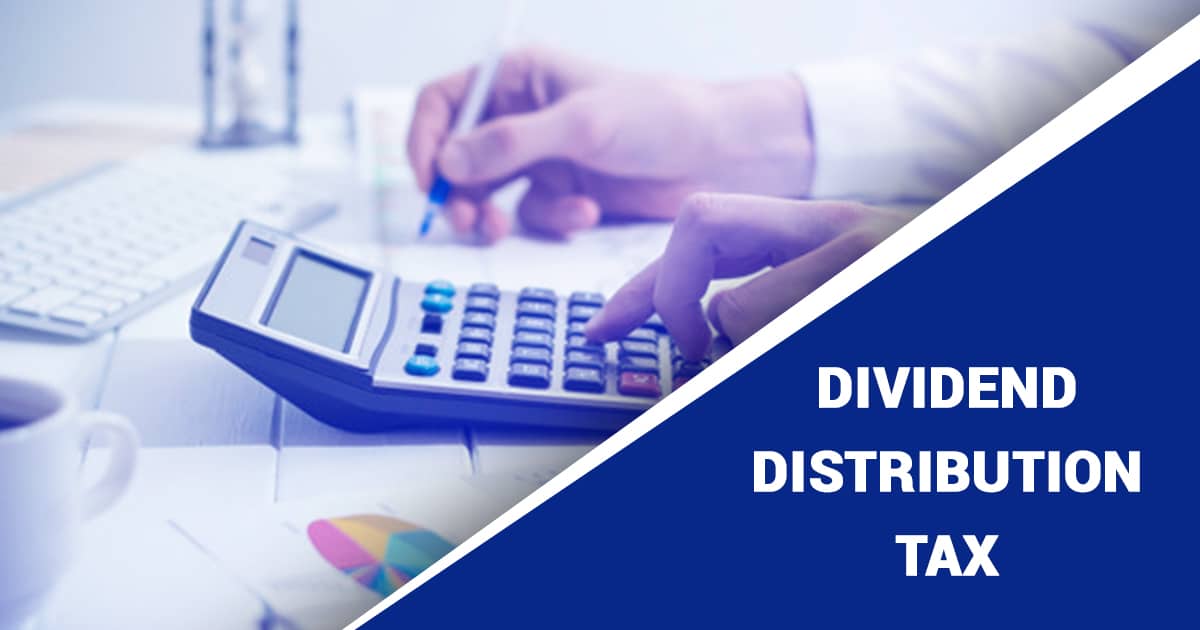 Dividend Distribution Tax: Here’s All You Need to Know